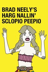 Brad Neely's Harg Nallin' Sclopio Peepio