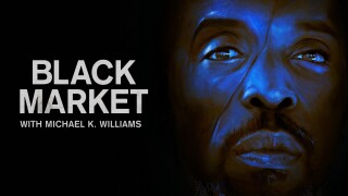 Black Market With Michael K. Williams