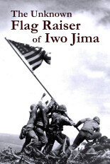 The Unknown Flag Raiser of Iwo Jima