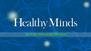 Healthy Minds With Dr. Jeffrey Borenstein