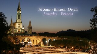 El Santo Rosario desde Lourdes - Francia