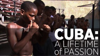 Cuba: A Lifetime of Passion