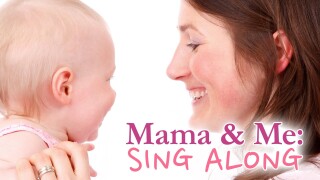 Mama & Me: Sing Along