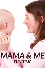 Mama & Me: Fun Time