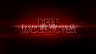 Deep Undercover