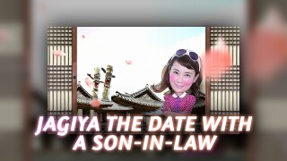 Jagiya The Date with a Son-In-Law