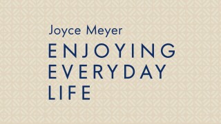 Joyce Meyer Enjoying Everyday Life