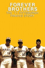 Forever Brothers: The '71 Pirates Story