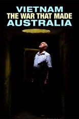 Vietnam: The War That Made Australia