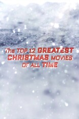 The Top 12 Greatest Christmas Movies of All Time