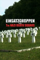 Einsatzgruppen: The Nazi Death Squads