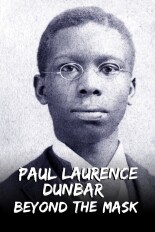 Paul Laurence Dunbar: Beyond the Mask