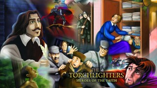 The Torchlighters: Heroes of the Faith