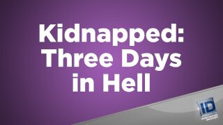 Kidnapped: Three Days in Hell