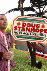 Doug Stanhope: No Place Like Home