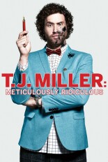 T.J. Miller: Meticulously Ridiculous