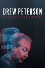 Drew Peterson: An American Murder Mystery