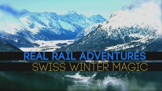 Real Rail Adventures: Swiss Winter Magic