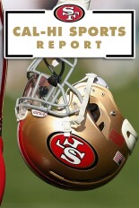 49ers Cal-Hi Sports Report