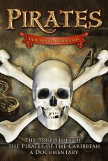 Pirates: Dead Men Tell Their Tales: The True Story of the Pirates of the Caribbean, A Documentary