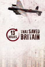 13 Hours That Saved Britain