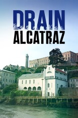 Drain Alcatraz