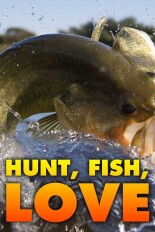 Hunt, Fish, Love