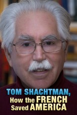 Tom Shachtman, How the French Saved America