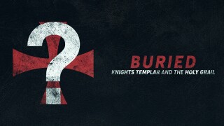 Buried: Knights Templar and the Holy Grail