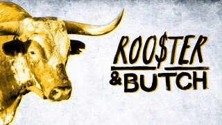 Rooster & Butch