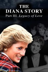 The Diana Story: Part III: Legacy of Love