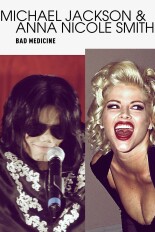 Michael Jackson & Anna Nicole Smith: Bad Medicine