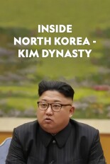 Inside North Korea: The Kim Dynasty