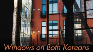 Windows on Both Koreans