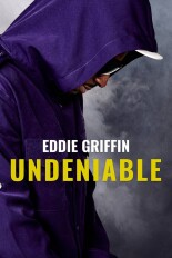 Eddie Griffin: Undeniable