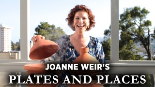 Joanne Weir's Plates and Places