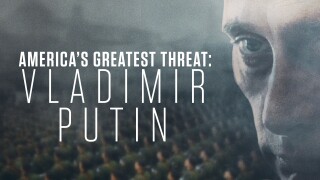 America's Greatest Threat: Vladimir Putin