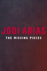 Jodi Arias: The Missing Pieces