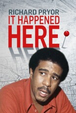 Richard Pryor: It Happened Here