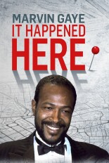 Marvin Gaye: It Happened Here