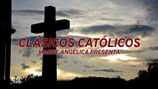 Clásicos católicos: Madre Angélica presenta