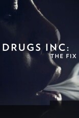 Drugs, Inc.: The Fix