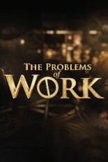 The Problems of Work