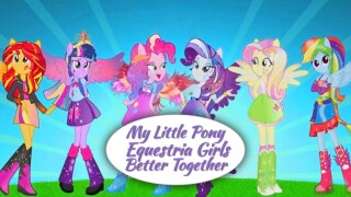 My Little Pony Equestria Girls: Better Together