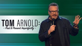 Tom Arnold: Past & Present Imperfectly