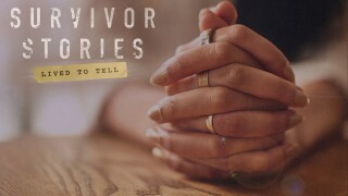 Survivor Stories: Lived to Tell