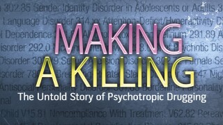 Making a Killing: The Untold Story of Psychotropic Drugging