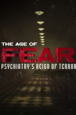 The Age of Fear: Psychiatry's Reign of Terror
