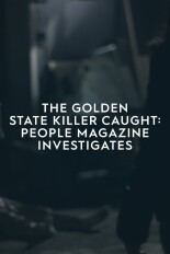 The Golden State Killer Caught: People Magazine Investigates