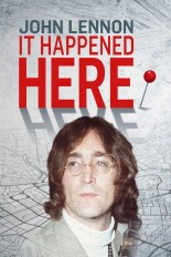 John Lennon: It Happened Here